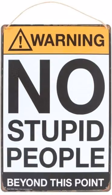 KDMK No Stupid People Metal Sign, White, W: 30 cm, H: 20 cm