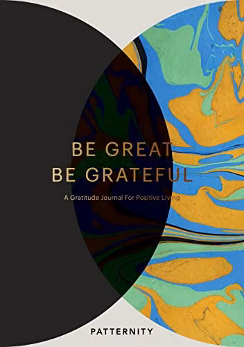 Be Great, Be Grateful: A Gratitude Journal for Positive Living by Pop Press, Multicolour