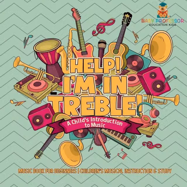 Baby Professor Help I'm In Treble: A Child's Introduction to Music Multicolour Music Book