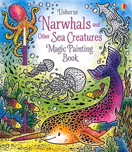 Usborne Narwhals and Other Sea Creatures Magic Painting Book Paperback – 1