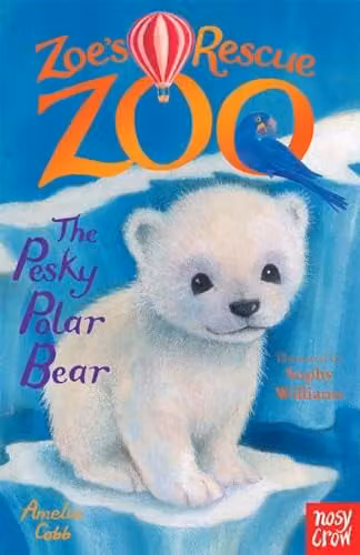 Zoe's Rescue Zoo: The Pesky Polar Bear by Nosy Crow, Multicolour Paper Book