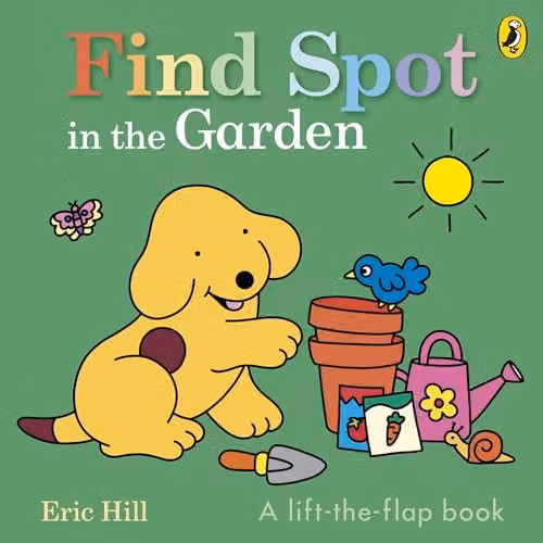Find Spot in the Garden: A Lift-The-Flap Board Book by Puffin, Multicolour