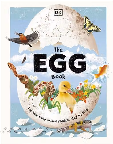 DK The Egg Book: See How Baby Animals Hatch, Step By Step! Multicolour Paper Book – 1