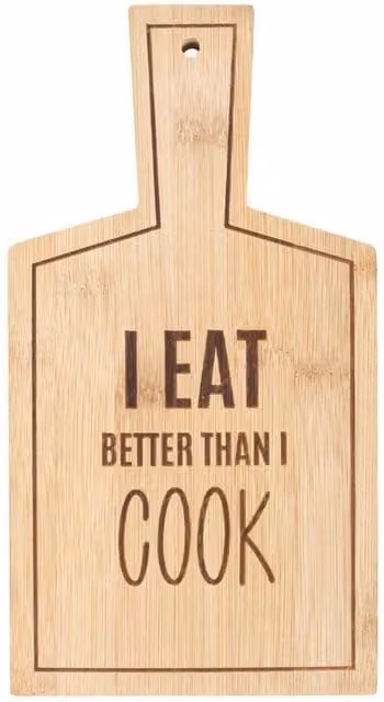 Something Different I Eat Better Than I Cook Bamboo Chopping Board in Natural Brown