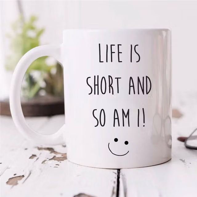 60 Second Makeover Limited Funny White Ceramic Mug Life Is Short So Am I