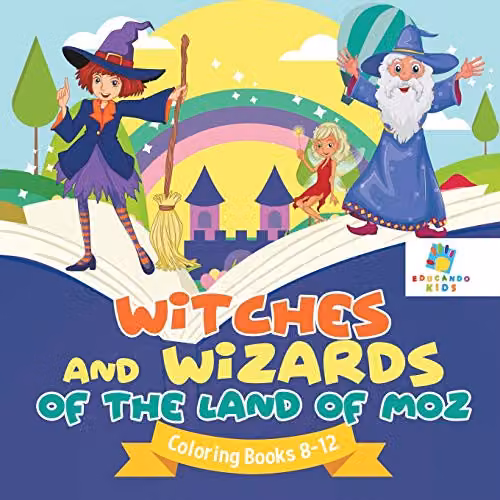 Educando Kids Witches and Wizards of the Land of Moz Colouring Book for Children, Paperback, Multicolour