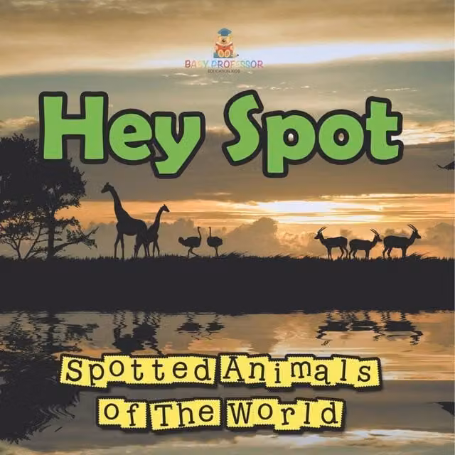 Baby Professor Hey Spot: Spotted Animals of The World Multicolour Paperback Book