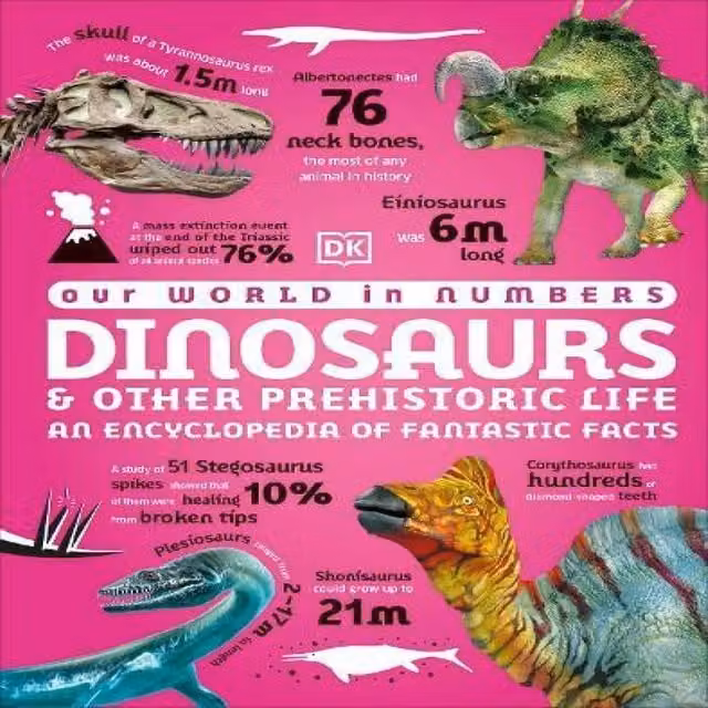 DK Our World in Numbers Dinosaurs and Other Prehistoric Life Multicolour Book