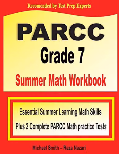 Math Notion PARCC Grade 7 Summer Math Workbook with Two Complete Practice Tests