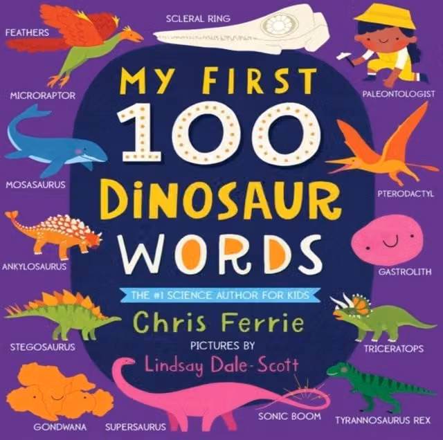 Chris Ferrie My First 100 Dinosaur Words Multicolour Board Book