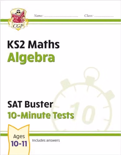 CGP KS2 Maths SAT Buster 10-Minute Tests Algebra for 2027 Exams