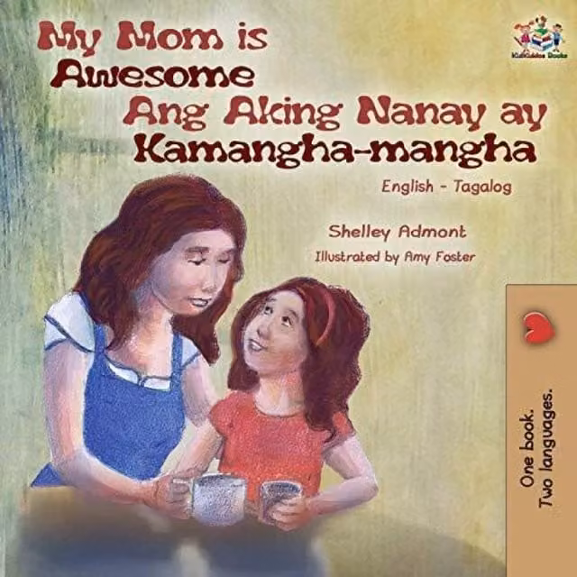 Kidkiddos Books My Mom is Awesome Ang Aking Nanay ay Kamangha-mangha Multicolour Paperback Book