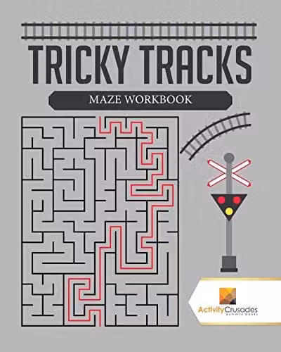 Tricky Tracks Maze Workbook by Activity Crusades, Multicolour