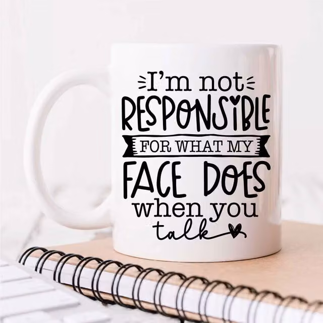 60 Second Makeover Limited I'm Not Responsible for What My Face Does When You Talk Sarcasm Mug in White