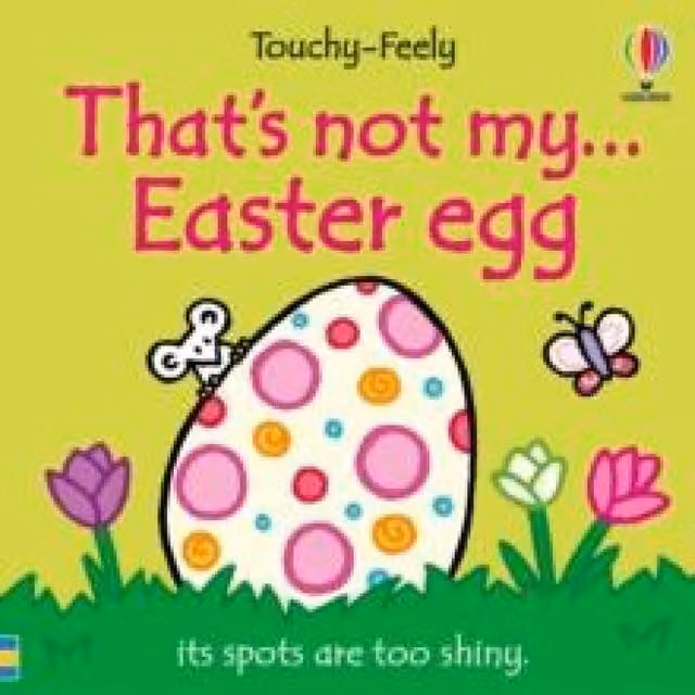 Fiona Watt That's Not My... Easter Egg Paperback Book in White and Multicolour