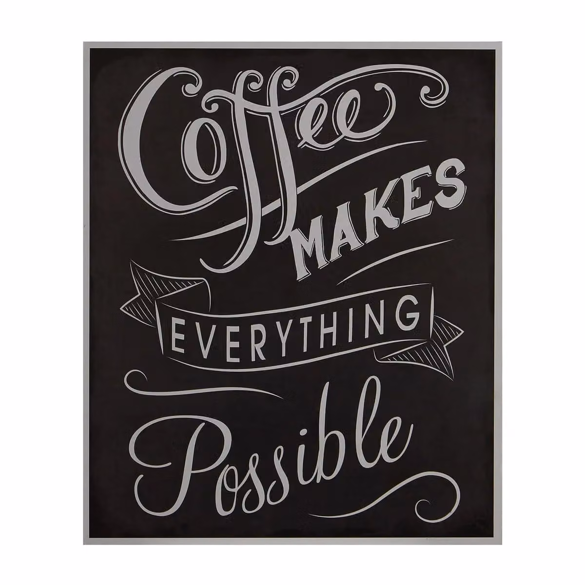 Orsina Coffee Makes Everything Wall Plaque in Black and White Typography on Canvas – 3