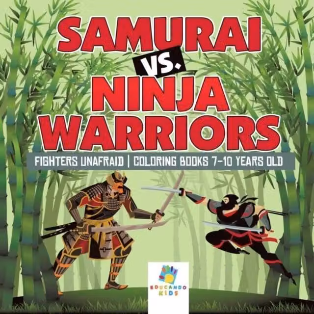Educando Kids Samurai vs. Ninja Warriors Fighters Unafraid Colouring Book for Ages 7-10, Multicolour