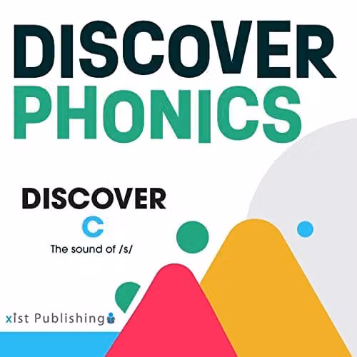 August Hoeft Discover C: The Sound of /s/ (Discover Phonics Consonants) Paperback Book by Xist Publishing, Multicolour