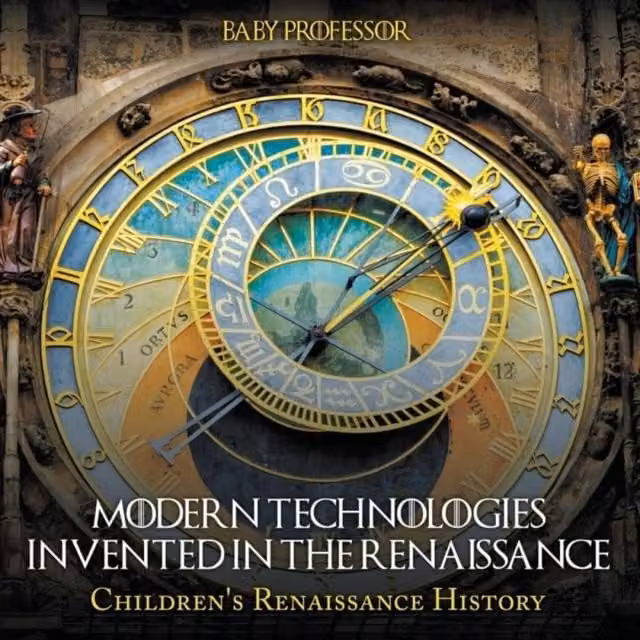 Baby Professor Modern Technologies Invented in the Renaissance Children's Book in Multicolour