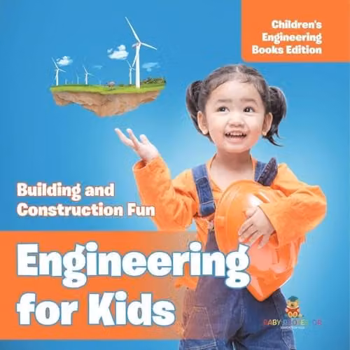 Baby Professor Engineering for Kids: Building and Construction Fun Children's Book, Multicolour