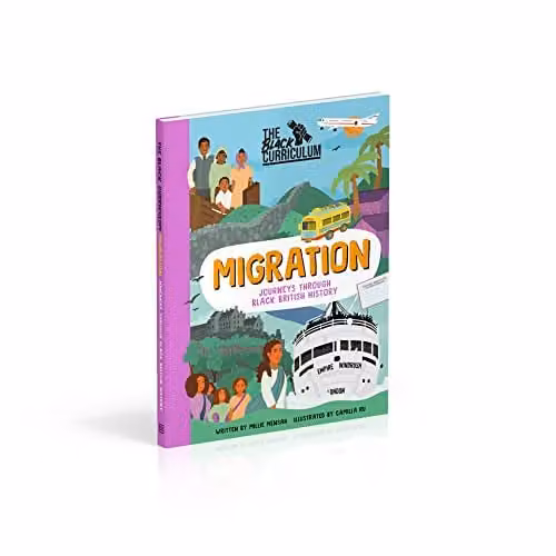 The Black Curriculum Migration: Journeys Through Black British History by DK, Multicolour, Paper – 3