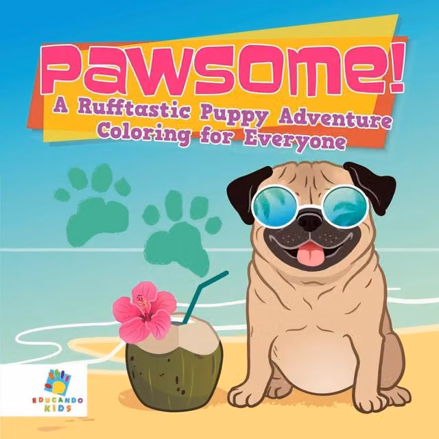 Educando Kids Pawsome A Rufftastic Puppy Adventure Multicolour Childrens Colouring Book