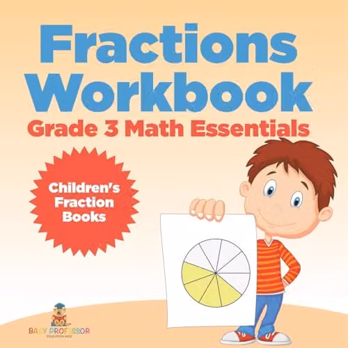 Baby Professor Fractions Workbook Grade 3 Math Essentials Multicolour Paper Book