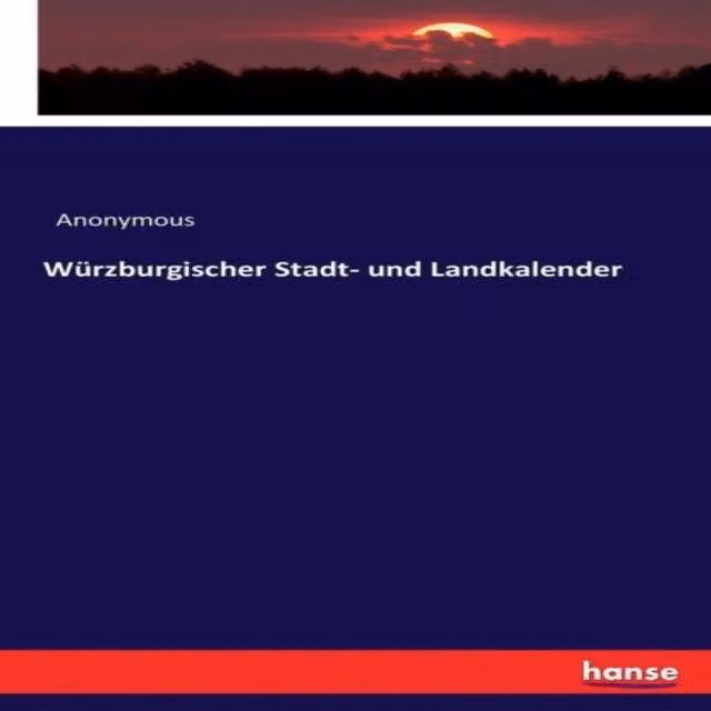 Anonymous Wurzburgischer Stadt- und Landkalender Paperback Book, Multicolour