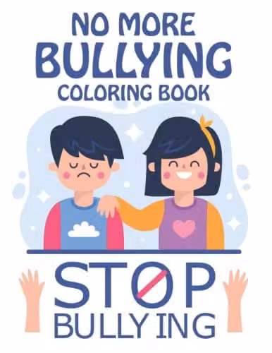 No More Bullying Coloring Book for Kids to Help Manage Anger and Build Friendships