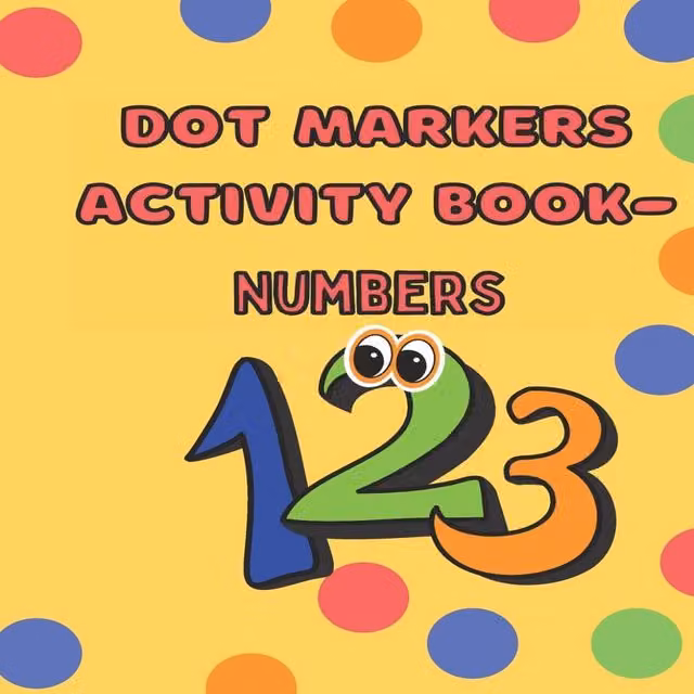 Coloring Books Dot Markers Activity Book Numbers: Learn to Count Multicolour Paperback for Children