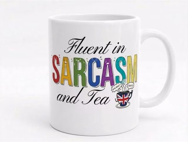 Dyzi Fluent in Sarcasm and Tea Funny Quote Ceramic Mug in White