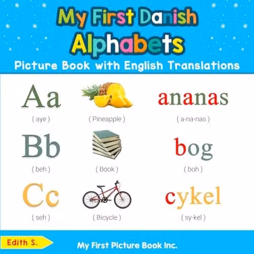 My First Picture Book Inc My First Danish Alphabets Picture Book with English Translations Multicolour