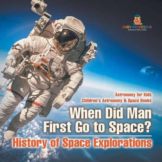 Baby Professor When Did Man First Go to Space? History of Space Explorations in White