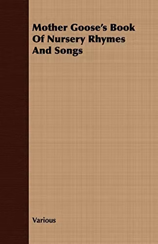 Mother Goose's Book of Nursery Rhymes and Songs, Beige Paper Book, H: 21.59 cm