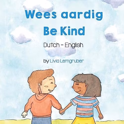 Language Lizard Be Kind (Dutch-English): Wees aardig by Livia Lemgruber Multicolour Paperback Book