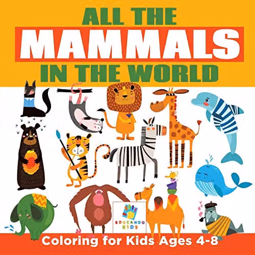 Educando Kids All the Mammals in the World Colouring Book for Children Ages 4-8, Multicolour