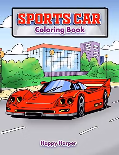 Happy Harper Sportscar Coloring Book for Kids, Teens and Adults