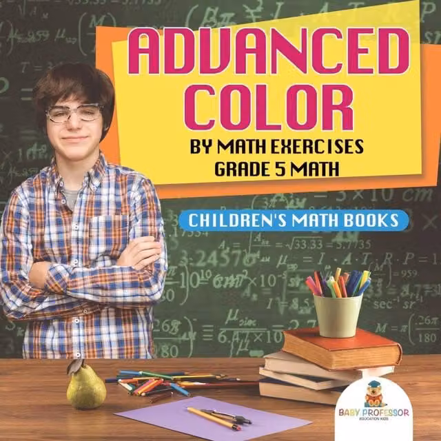 Baby Professor Advanced Colour by Math Exercises Grade 5 Math for Children, White