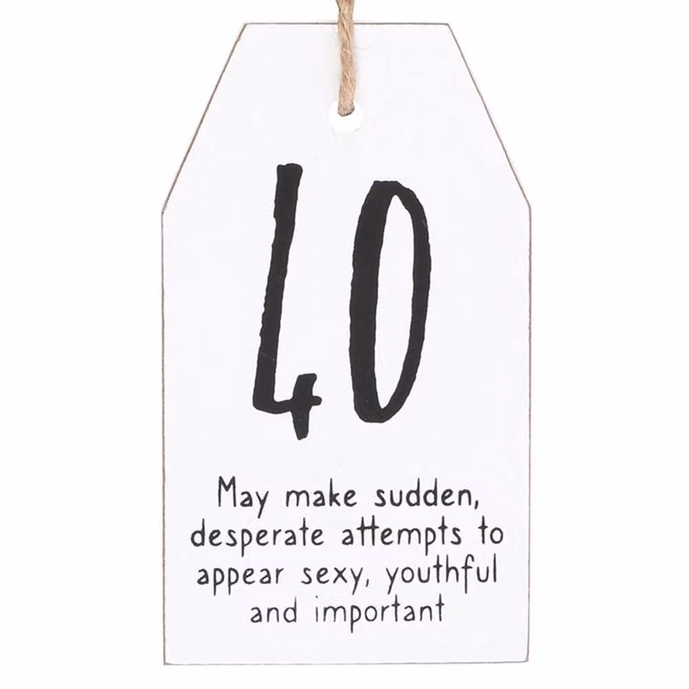 Uniqueful 40th Milestone Birthday Hanging Sentiment Sign in White – 2