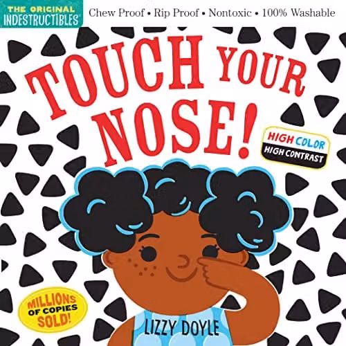 Indestructibles: Touch Your Nose! High Colour High Contrast Baby Book by Workman Publishing in Black, White and Multicolour