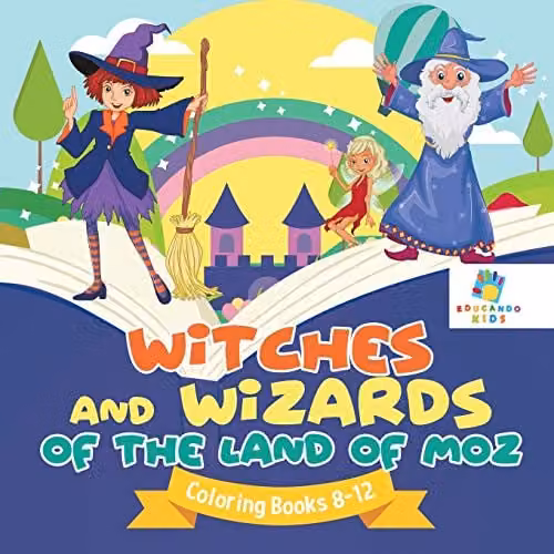 Educando Kids Witches and Wizards of the Land of Moz Colouring Book for Children, Paperback, Multicolour – 1