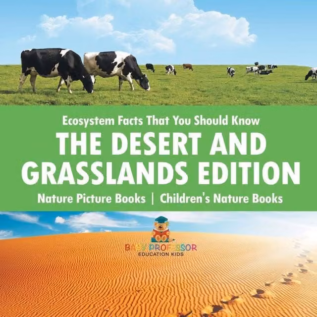 Baby Professor Ecosystem Facts That You Should Know - The Desert and Grasslands Multicolour Paper Book