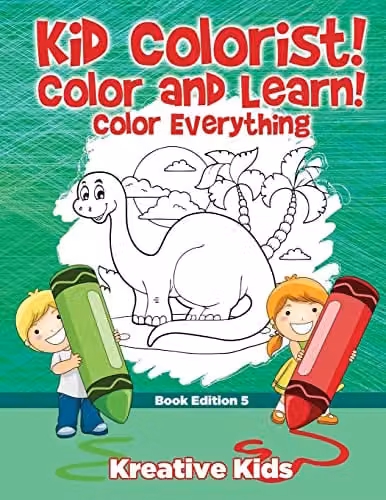 Kreative Kids Kid Colorist! Color and Learn! Color Everything Book Edition 5, Multicolour