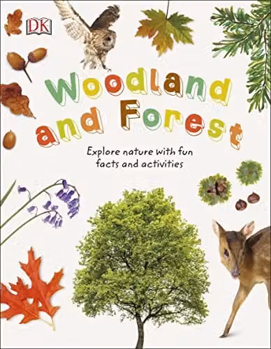DK Woodland and Forest: Explore Nature with Fun Facts and Activities Nature Explorers Multicolour Paper Book – 1