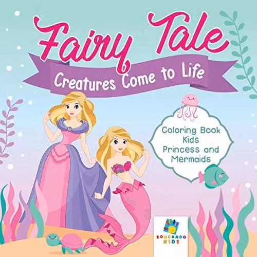 Educando Kids Fairy Tale Creatures Colouring Book for Children with Princesses and Mermaids, Multicolour