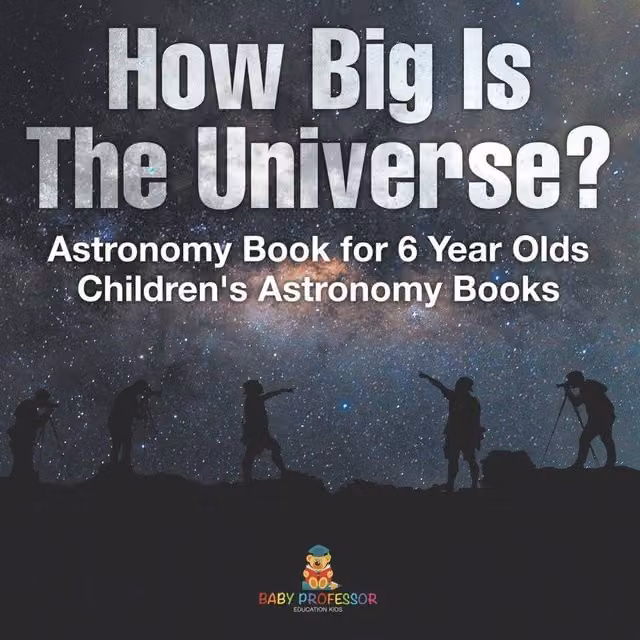 Baby Professor How Big Is The Universe? Astronomy Book for Children in White