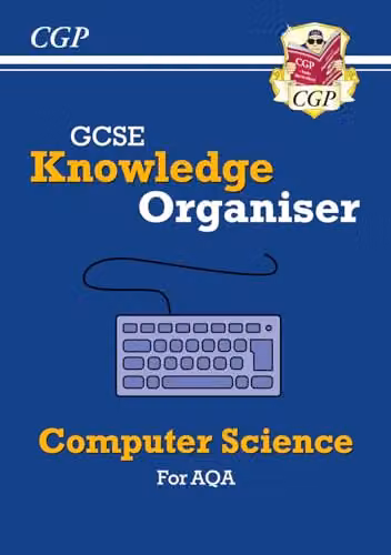 CGP GCSE Computer Science AQA Knowledge Organiser