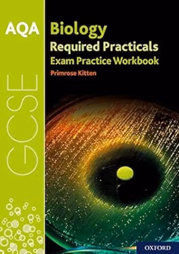 Oxford University Press AQA GCSE Biology Required Practicals Exam Practice Workbook
