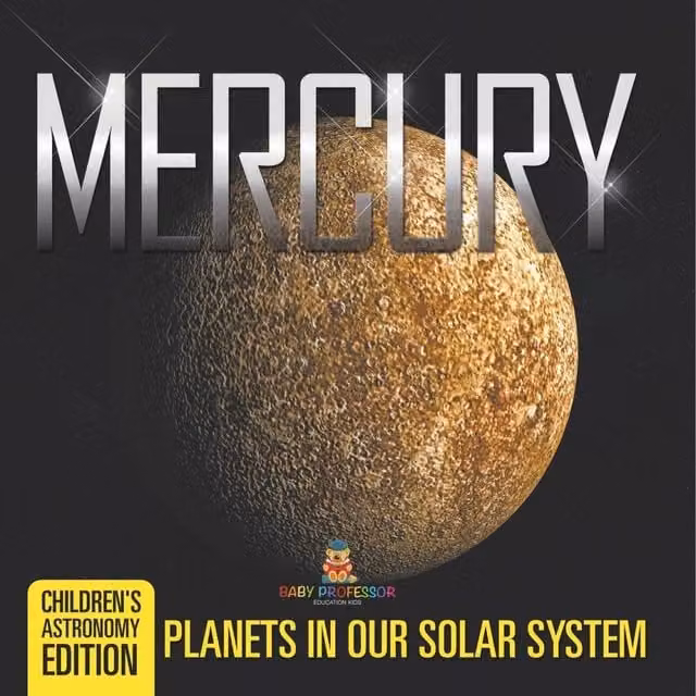 Baby Professor Mercury: Planets in Our Solar System Children's Astronomy Edition Multicolour Paper Book