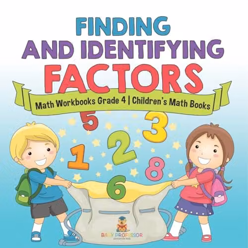 Baby Professor Finding and Identifying Factors Math Workbook for Grade 4 Children, Multicolour